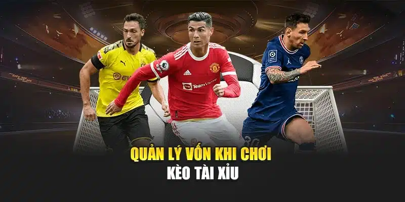 Kèo Tài Xỉu 2 2 5 V9bet – Nâng Cao Cơ Hội Thắng Nhanh Chóng 3 Quản lý vốn khi chơi kèo tài xỉu