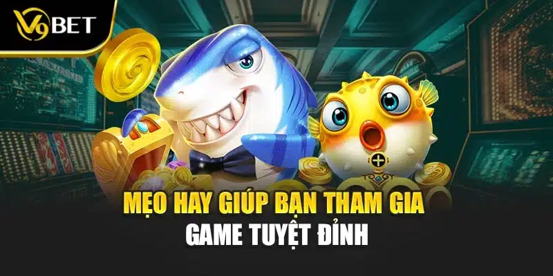 Bắn Cá sao hỏa Bất Bại Thắng Lớn Tại Cổng Game V9BET 4 Mẹo hay giúp bạn tham gia game tuyệt đỉnh