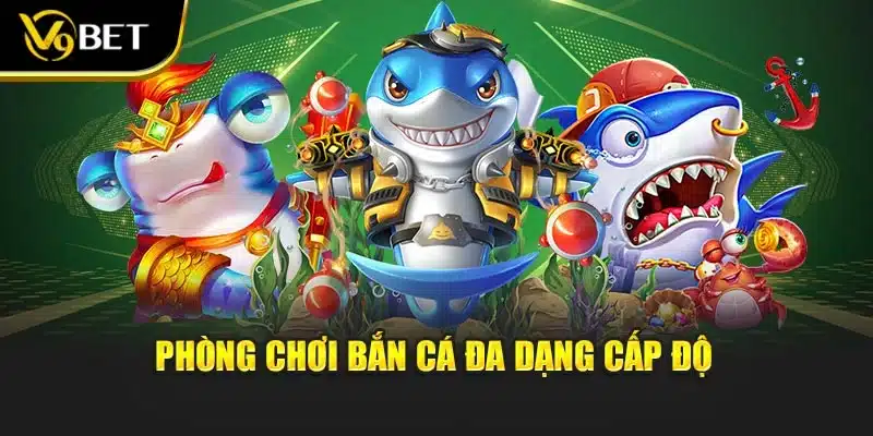 Bắn Cá Đêm Halloween: Săn Thưởng Kịch Tính Tại V9Bet 3 Phòng chơi bắn cá đa dạng cấp độ